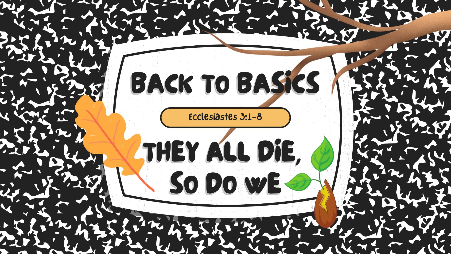 They All Die, So Do We